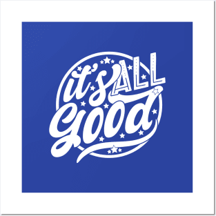 It's All Good Posters and Art